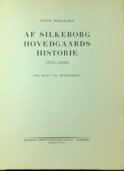 Bisgaard: Af Silkeborg Hovedgårds historie, 1794-1846